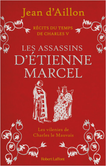 Récits du temps de Charles V - Livre 2 : Les Assassins d'Étienne Marcel 