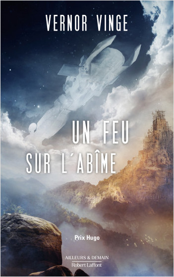 Un feu sur l'abîme - Un roman culte à la croisée du space opera et de l'heroic fantasy