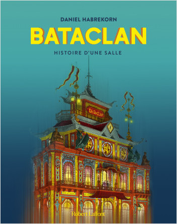 Bataclan - Histoire d%7une salle
