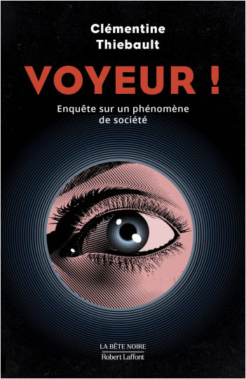 Voyeur ! Investigation into a social phenomenon