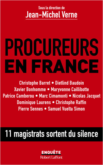 Procureurs en France - 12 magistrats sortent du silence