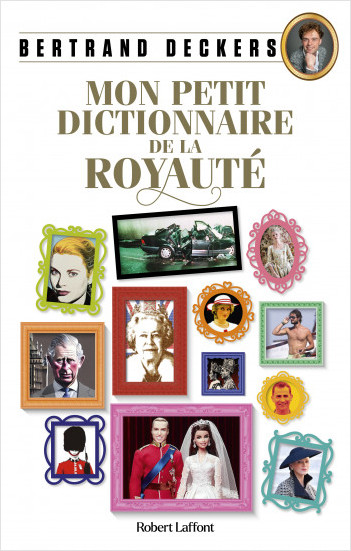 Mon Petit Dictionnaire de la royauté
