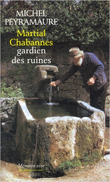 Martial Chabannes, gardien des ruines