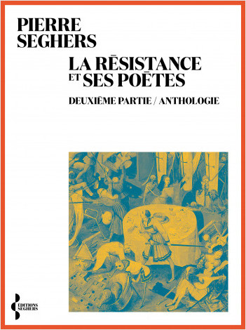 La Résistance et ses poètes. Deuxième partie, Anthologie