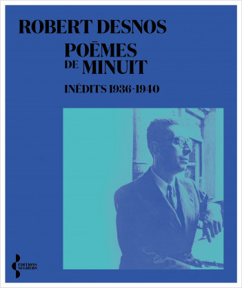Poèmes de minuit, inédits 1936-1940