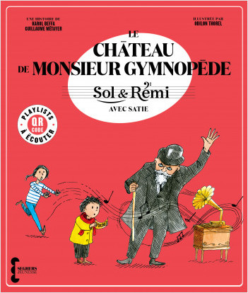 Sol & Rémi -   Le Château de M. Gymnopède avec Satie