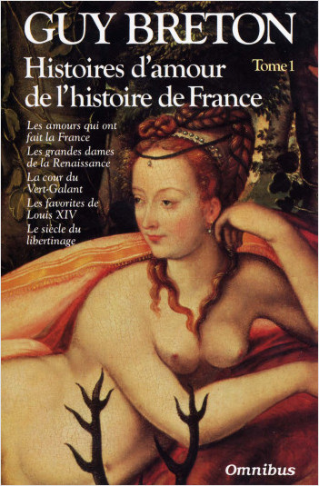 Histoires d'amour de l'histoire de France - Tome 1