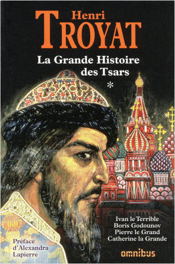 La grande histoire des Tsars de toutes les Russies - T1