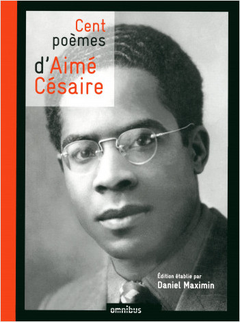 Cent poèmes d'Aimé Césaire