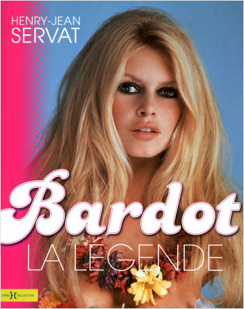 Bardot, la légende