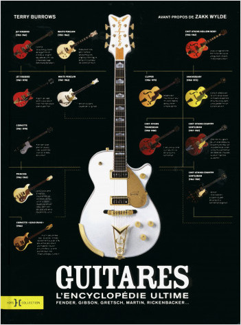 Guitares, l'encyclopédie ultime