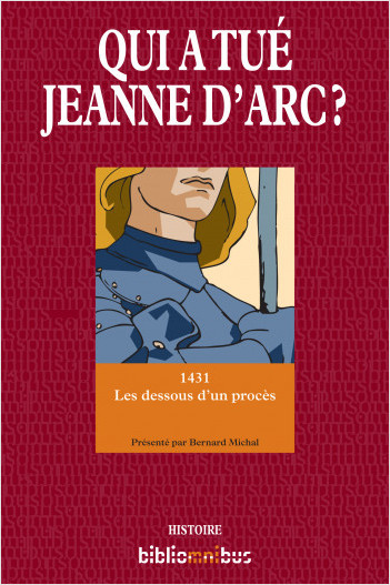 Qui a tué Jeanne d'Arc ?
