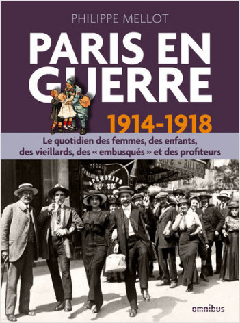 Paris en guerre 1914-1918 (version enrichie)