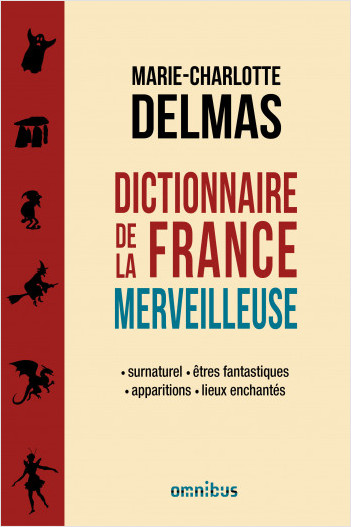 Dictionnaire de la France merveilleuse