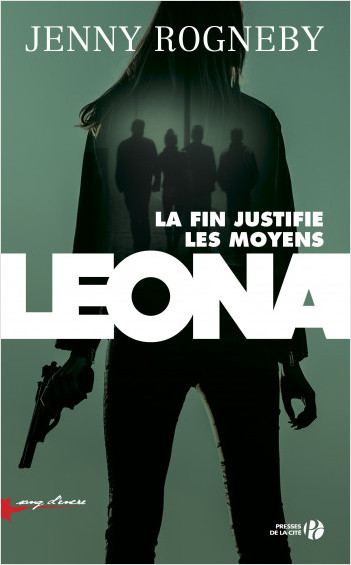 Leona : la fin justifie les moyens