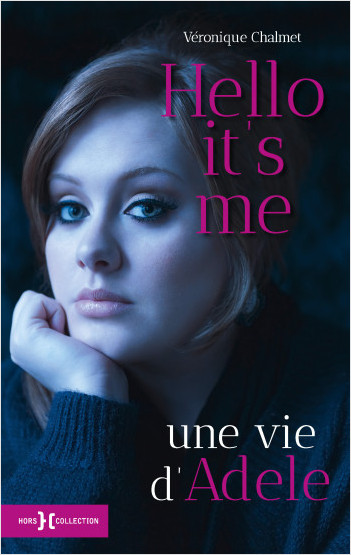 Hello it's me, une vie d'Adele