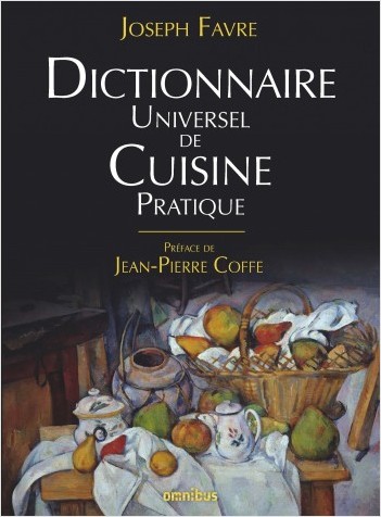 Dictionnaire universel de cuisine pratique (Rééd.)