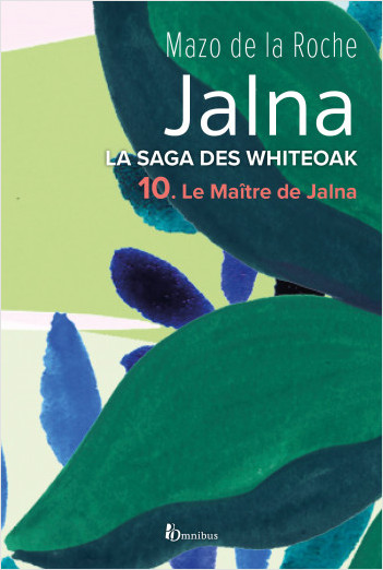 Jalna. La Saga des Whiteoak - T.10 : Le Maître de Jalna