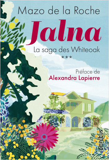 Jalna. La Saga des Whiteoak - Volume 3