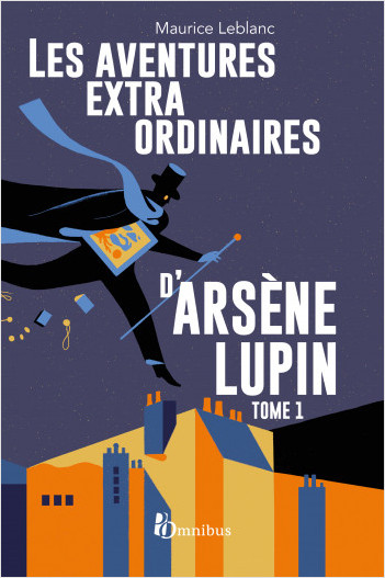 Les Aventures extraordinaires d'Arsène Lupin - tome 1. Nouvelle édition