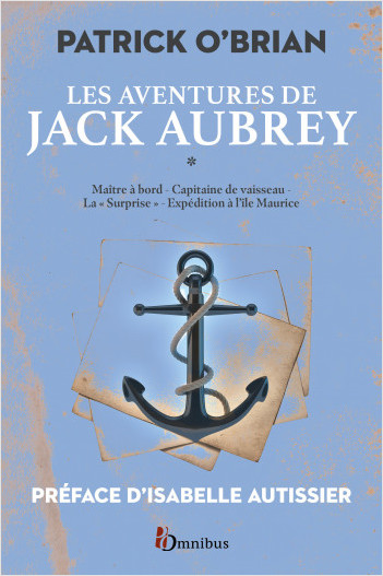 Les Aventures de Jack Aubrey, volume 1 : Saga de Patrick O'Brian, nouvelle édition des romans historiques cultes de la littérature maritime, livres d'aventures - Année de la mer 2024-2025