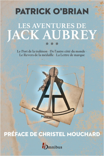 Les Aventures de Jack Aubrey, volume 3 : Saga de Patrick O'Brian, nouvelle édition des romans historiques cultes de la littérature maritime, livres d'aventures - Année de la mer 2024-2025