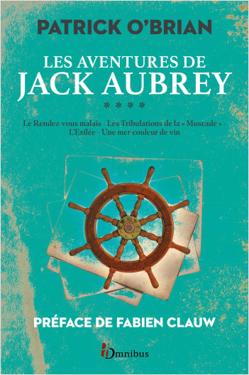 Les Aventures de Jack Aubrey, volume 4 : Saga de Patrick O'Brian, nouvelle édition des romans historiques cultes de la littérature maritime, livres d'aventures - Année de la mer 2024-2025