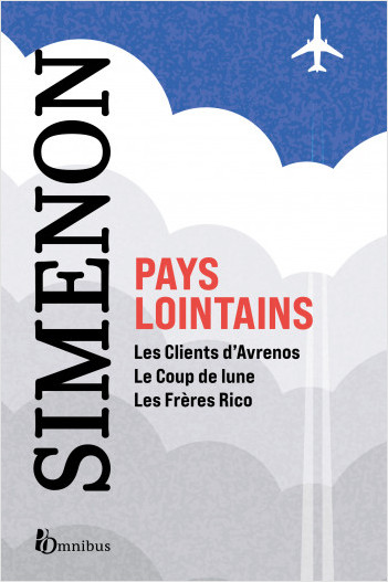 Pays lointains : L'inspiration d'un grand voyageur. 3 romans de Georges Simenon