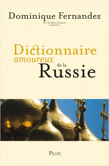 Dictionnaire amoureux de la Russie