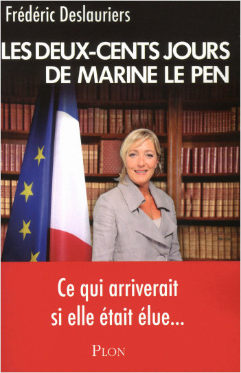 Les 200 jours de Marine Le Pen