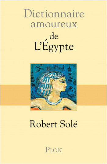 Dictionnaire amoureux de l'Egypte
