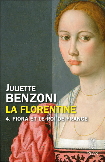 La Florentine - T4 - Fiora et le Roi de France