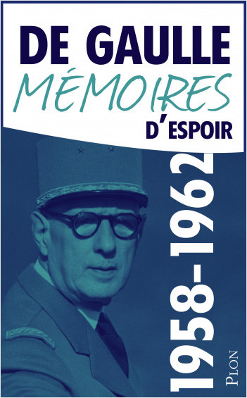 Mémoires d'espoir, tome 1 : Le renouveau (1958-1962)