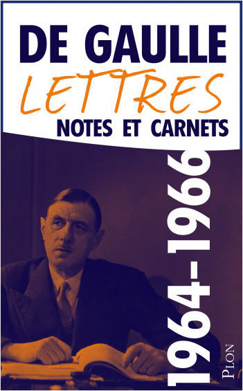 Lettres, notes et carnets, tome 10 : 1964-1966