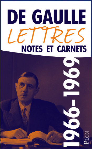Lettres, notes et carnets, tome 11 : 1966-1969