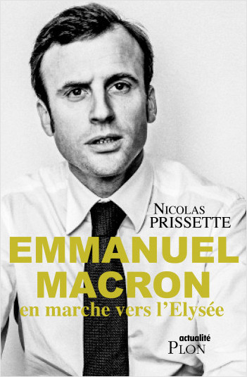 Emmanuel Macron, en marche vers l'Elysée