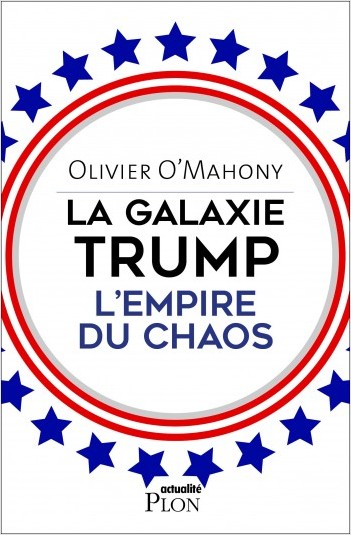 La galaxie Trump, l'empire du chaos