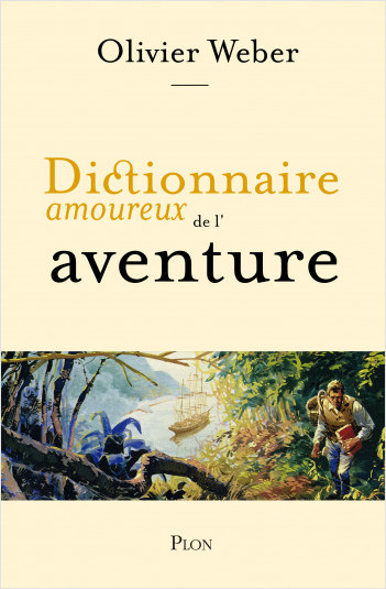 Dictionnaire amoureux de l'aventure