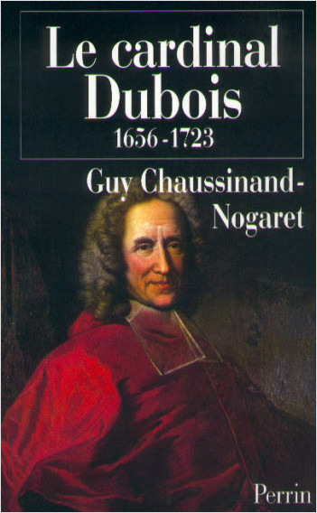 Le cardinal Dubois (1656-1723)