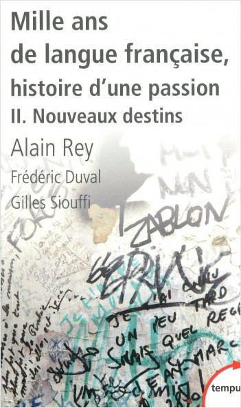 Mille ans de langue française, tome 2 : Nouveaux destins