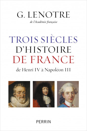 Trois siècles d'histoire de France