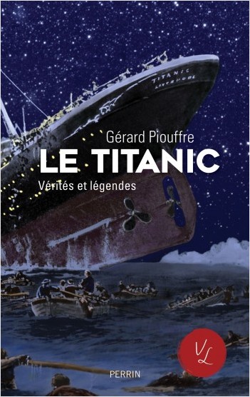 Le Titanic, vérités et légendes