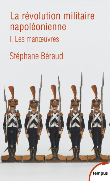 La révolution militaire napoléonienne - tome 1