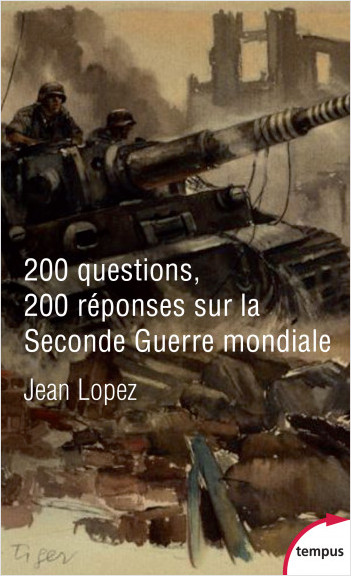 200 questions 200 réponses sur la Seconde Guerre mondiale