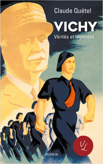 Vichy, vérités et légendes