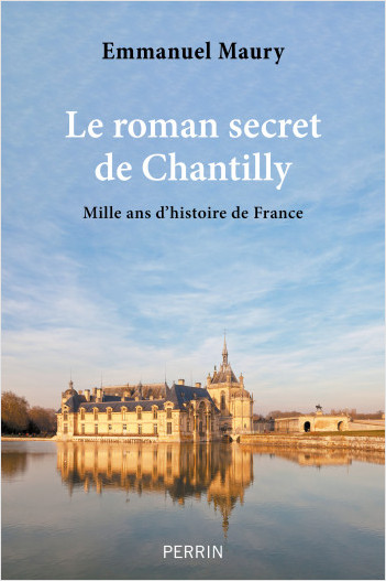 Le roman secret de Chantilly