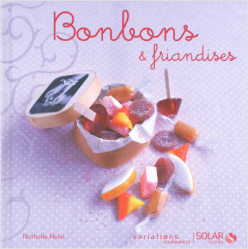 Bonbons & friandises - Variations gourmandes