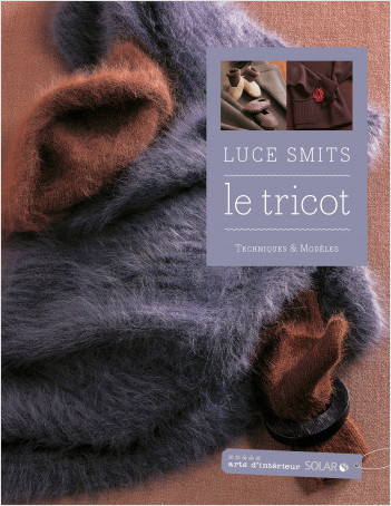 Le tricot - Techniques et modèles