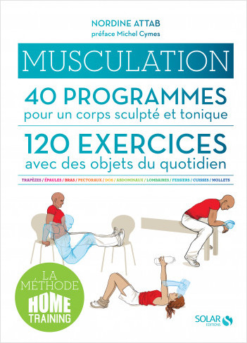 Musculation, 40 programmes, 120 exercices