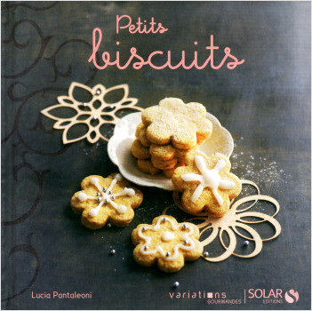 Petits biscuits - Variations Gourmandes